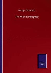bokomslag The War in Paraguay