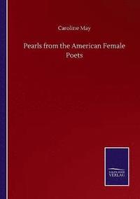 bokomslag Pearls from the American Female Poets