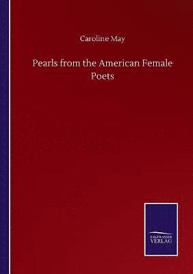 bokomslag Pearls from the American Female Poets