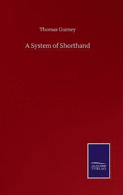 Thomas Gurney - System of Shorthand, Inbunden