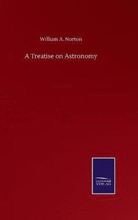 bokomslag A Treatise on Astronomy