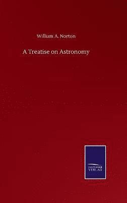 bokomslag A Treatise on Astronomy