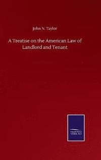 bokomslag Treatise on the American Law of Landlord and Tenant