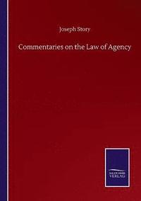 bokomslag Commentaries on the Law of Agency