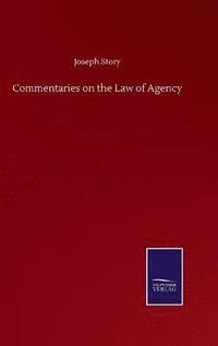 bokomslag Commentaries on the Law of Agency