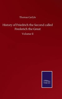bokomslag History Of Friedrich The Second Called Frederich The Great