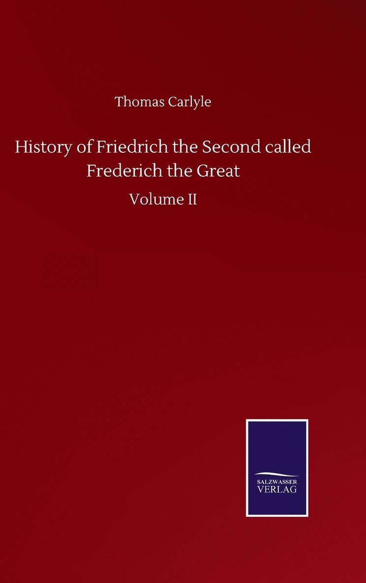 History of Friedrich the Second called Frederich the Great 1