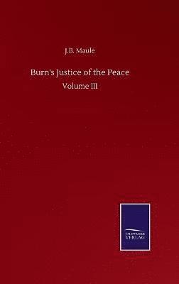 bokomslag Burn's Justice of the Peace