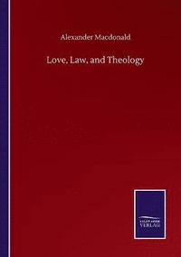 bokomslag Love, Law, and Theology