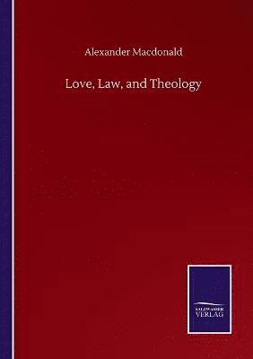 bokomslag Love, Law, and Theology
