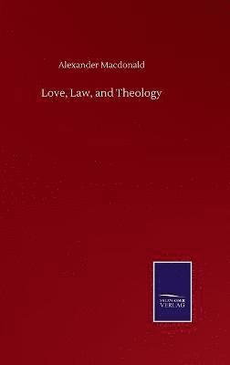 bokomslag Love, Law, and Theology