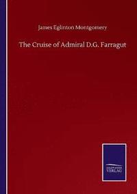 bokomslag The Cruise of Admiral D.G. Farragut