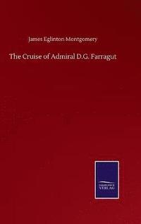 bokomslag The Cruise of Admiral D.G. Farragut