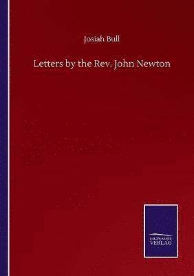 Josiah Bull - Letters by the Rev. John Newton, Häftad
