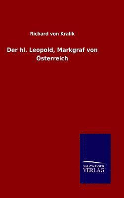 Der hl. Leopold, Markgraf von sterreich 1