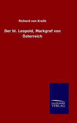 hl. Leopold, Markgraf von Österreich