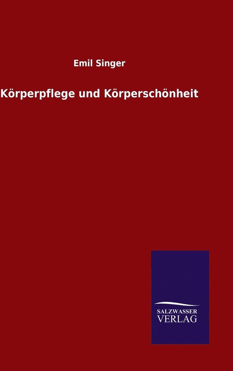 Körperpflege und Körperschönheit 1
