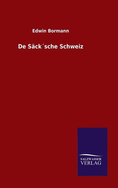 bokomslag De Säck¿sche Schweiz