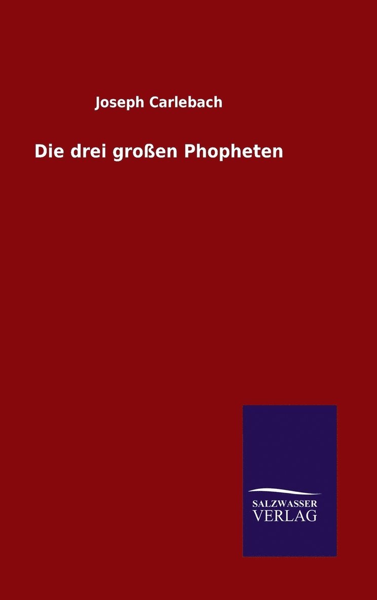 Die drei groen Phopheten 1