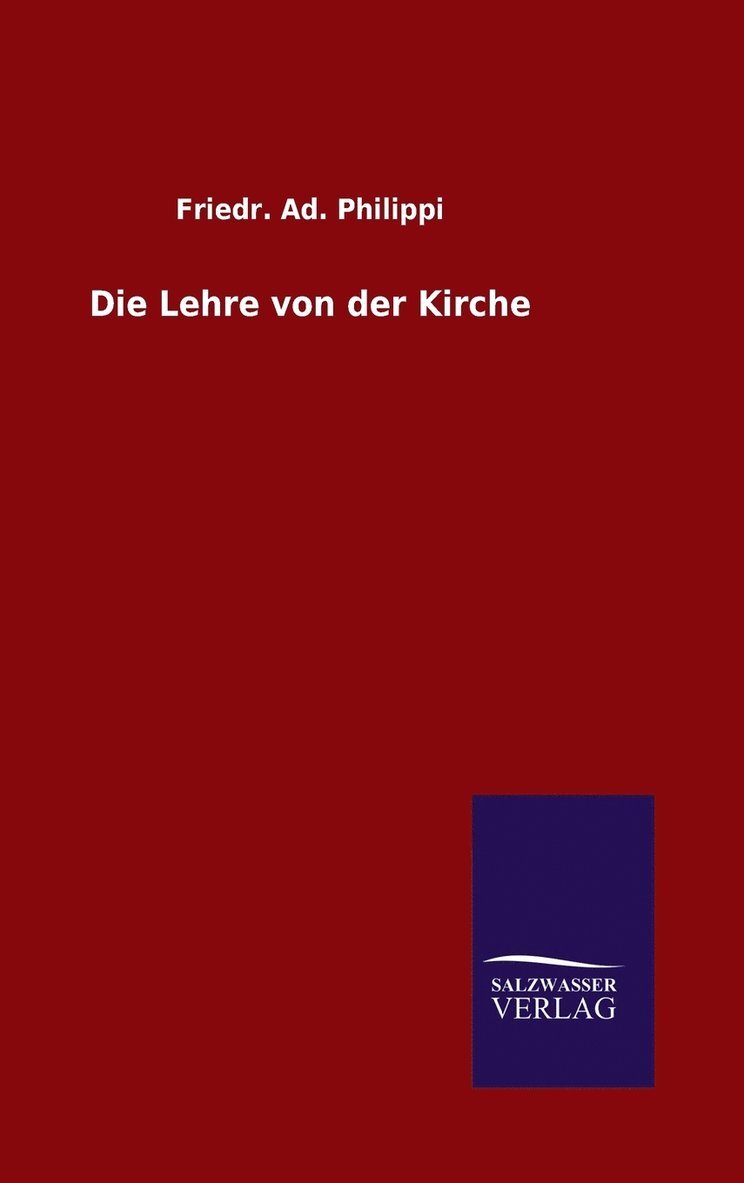 Die Lehre von der Kirche 1