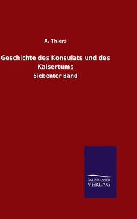 bokomslag Geschichte des Konsulats und des Kaisertums