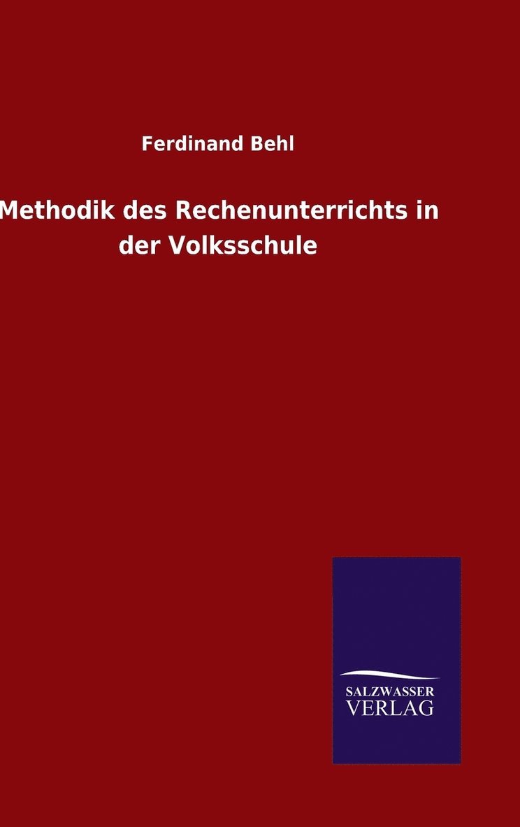 Methodik des Rechenunterrichts in der Volksschule 1