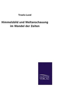 bokomslag Himmelsbild und Weltanschauung im Wandel der Zeiten