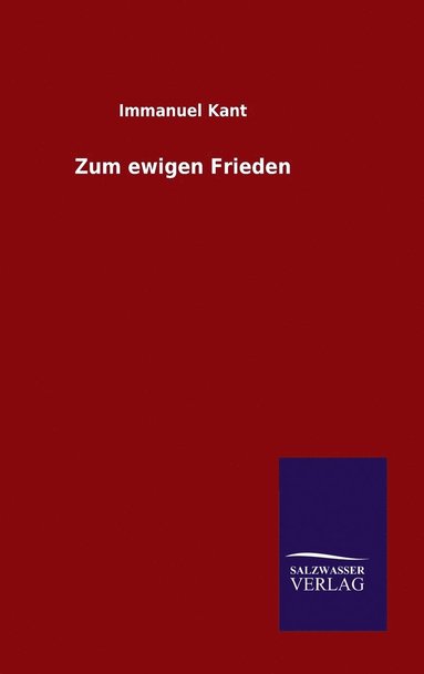 Immanuel Kant - Zum ewigen Frieden, Inbunden
