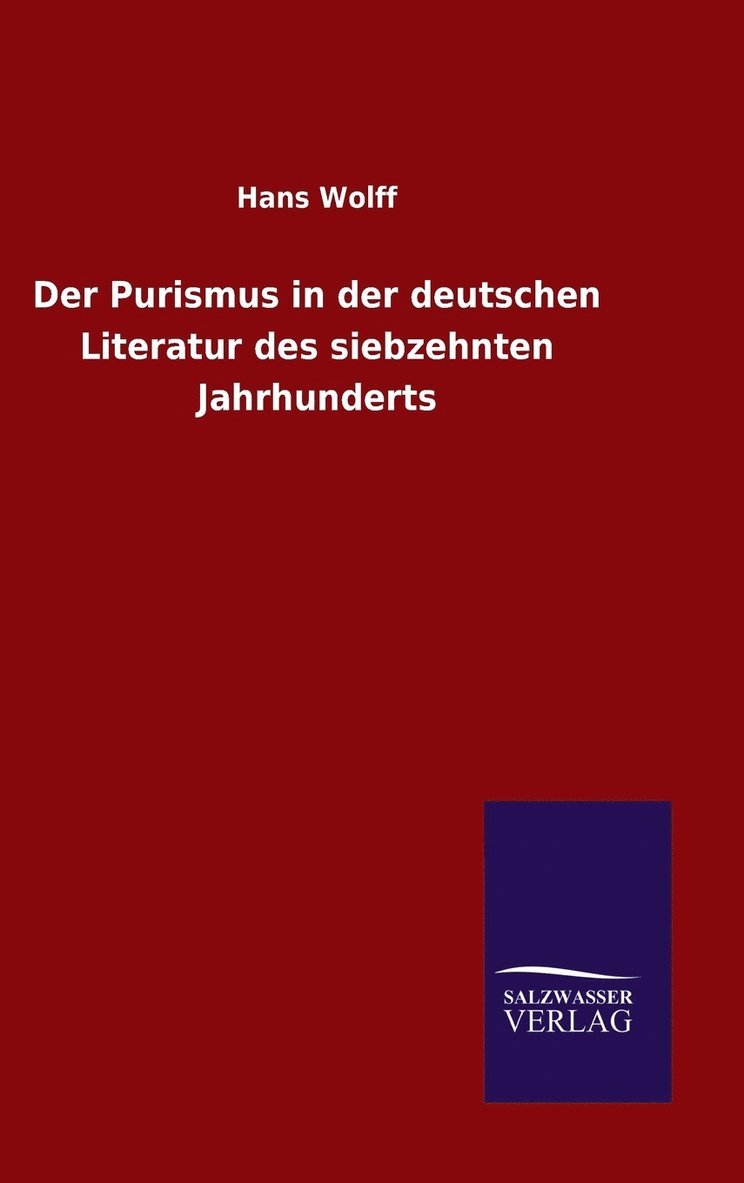 Purismus in der deutschen Literatur des siebzehnten Jahrhunderts