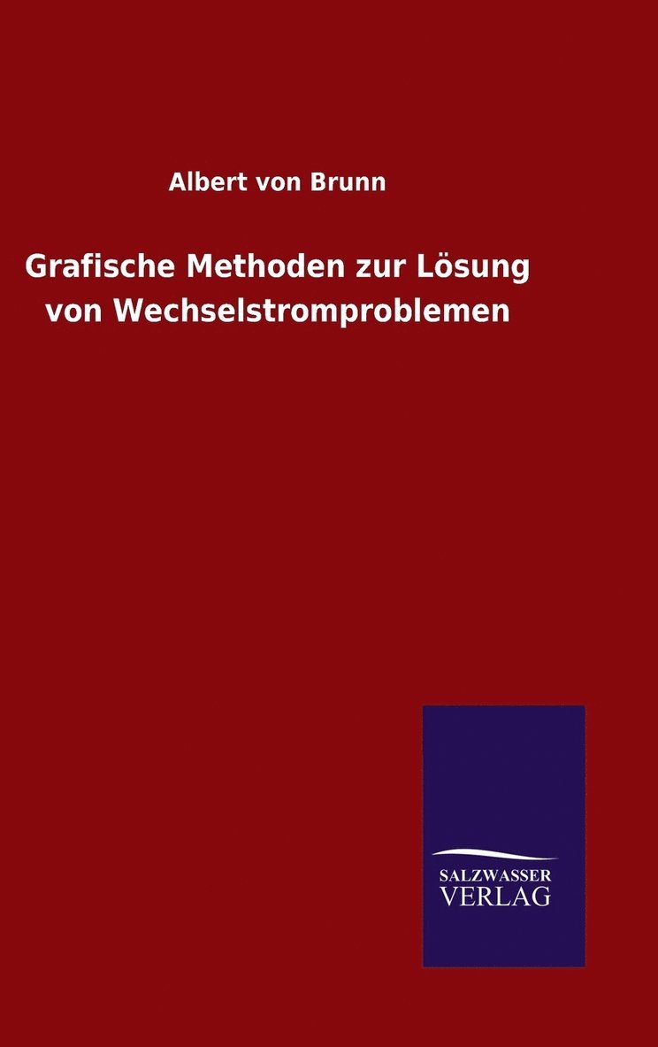 Grafische Methoden zur Lösung von Wechselstromproblemen