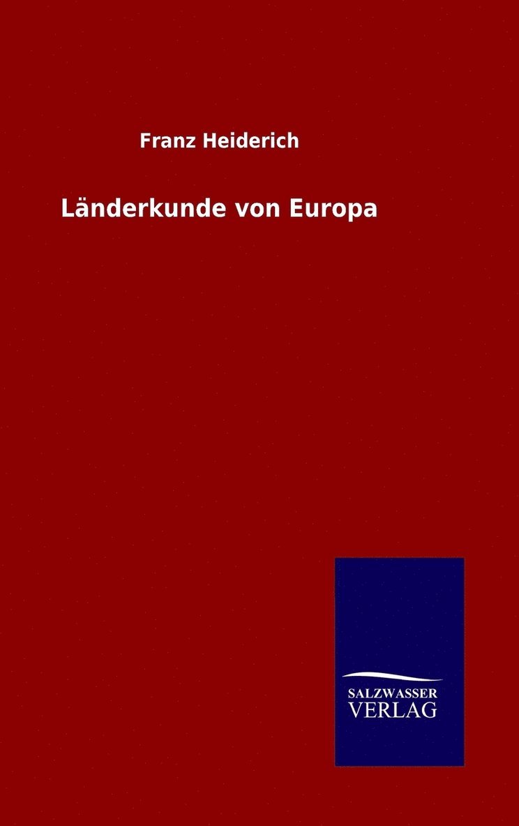 Franz Heiderich - Länderkunde von Europa, Inbunden