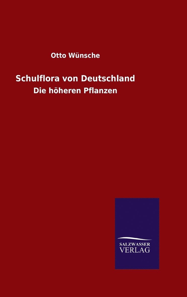 Otto Wünsche - Schulflora von Deutschland, Inbunden