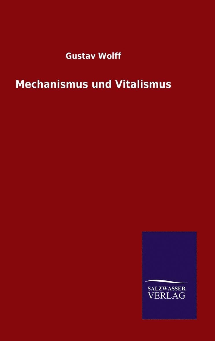 Mechanismus und Vitalismus 1