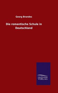 bokomslag Die romantische Schule in Deutschland