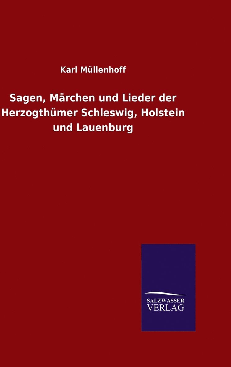 Sagen, Mrchen und Lieder der Herzogthmer Schleswig, Holstein und Lauenburg 1