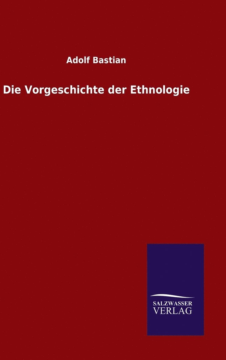 Die Vorgeschichte der Ethnologie 1