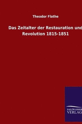 Das Zeitalter der Restauration und Revolution 1815-1851 1