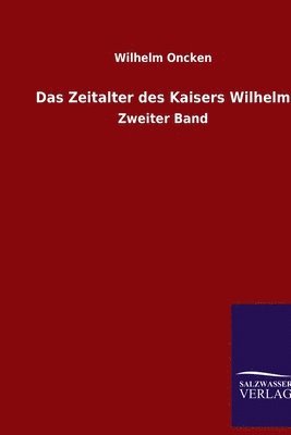 bokomslag Das Zeitalter des Kaisers Wilhelm