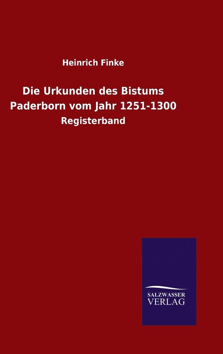 Die Urkunden des Bistums Paderborn vom Jahr 1251-1300 1