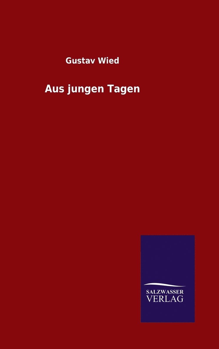 Aus jungen Tagen 1