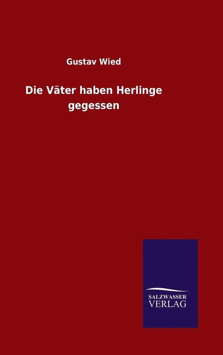 Die Vter haben Herlinge gegessen 1