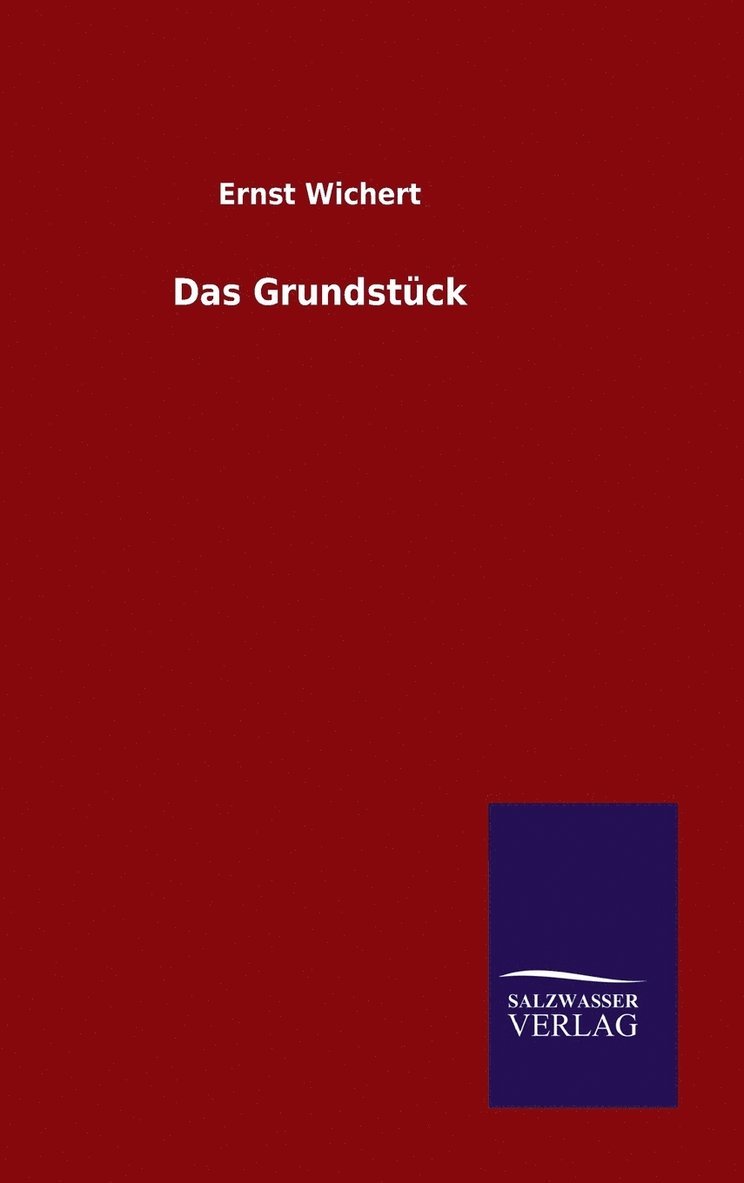 Ernst Wichert - Grundstück, Inbunden