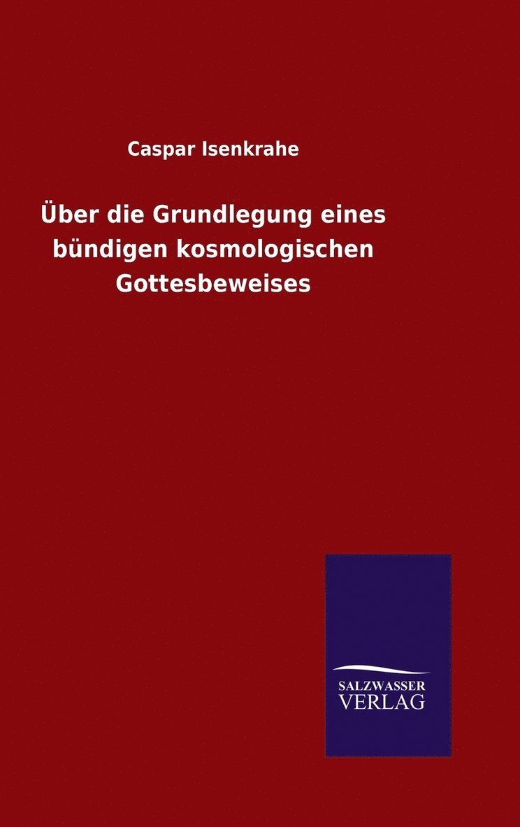 Über die Grundlegung eines bündigen kosmologischen Gottesbeweises