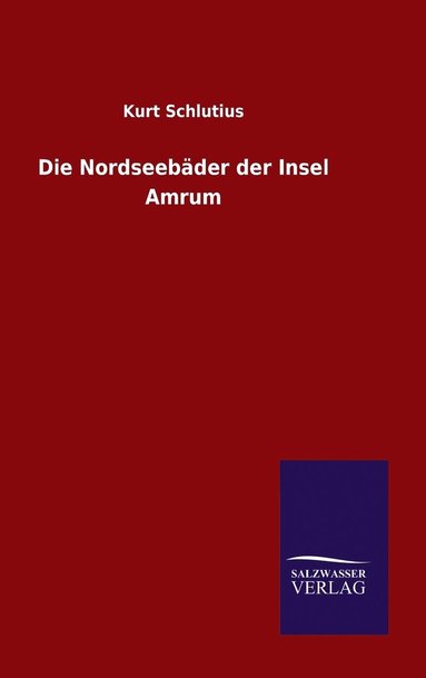 bokomslag Die Nordseebder der Insel Amrum