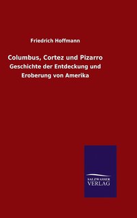 bokomslag Columbus, Cortez und Pizarro