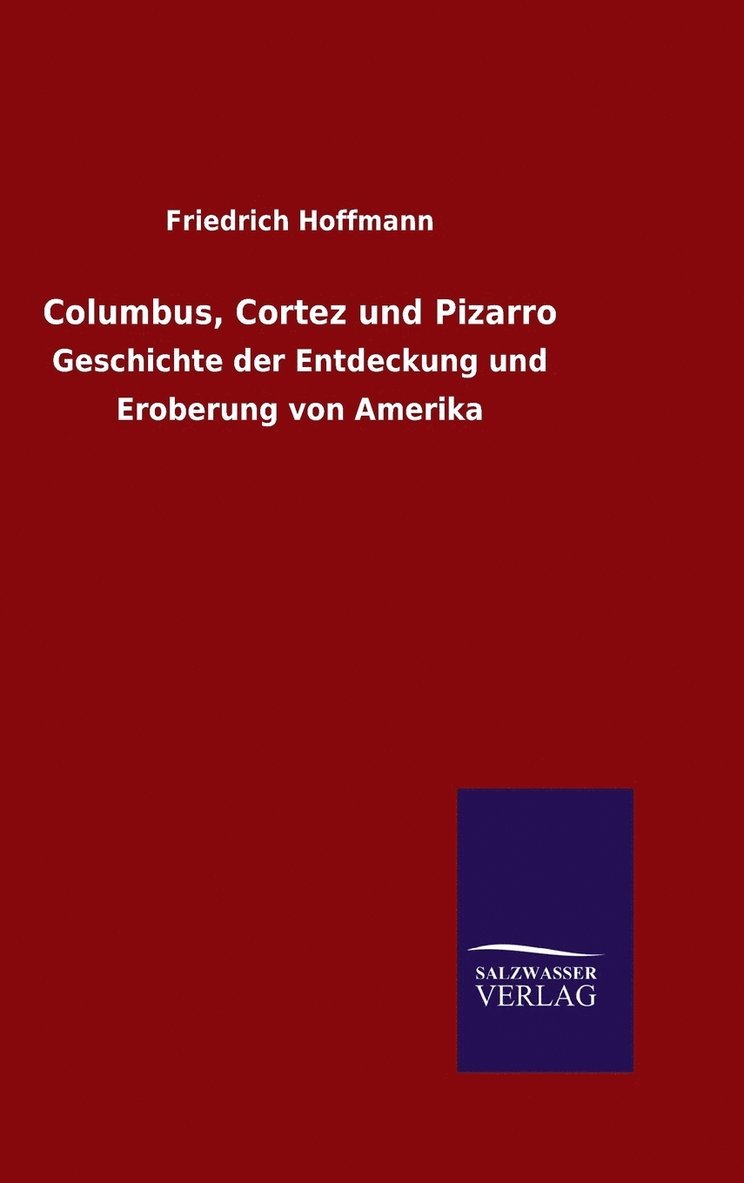 Columbus, Cortez und Pizarro 1