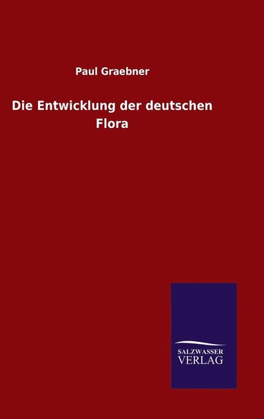 bokomslag Die Entwicklung der deutschen Flora