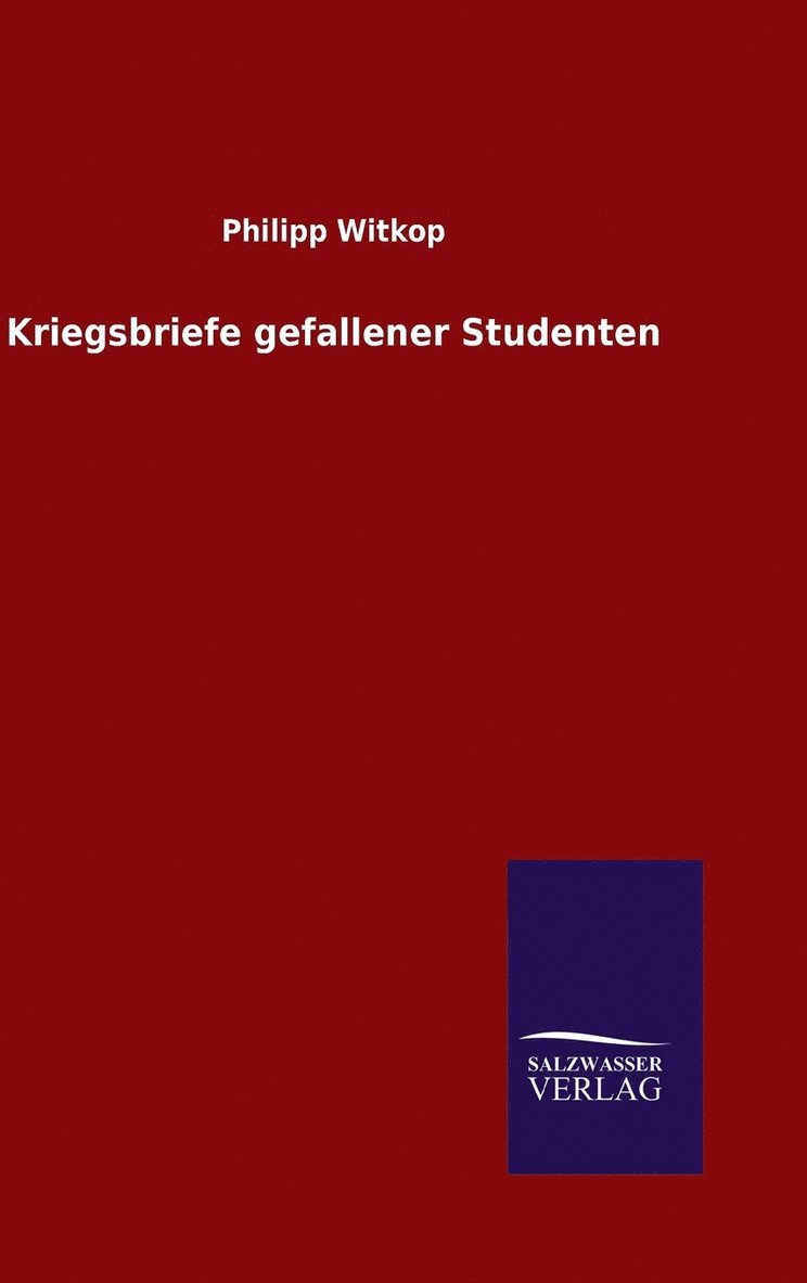 Kriegsbriefe gefallener Studenten 1