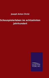 bokomslag Schauspielerleben im achtzehnten Jahrhundert