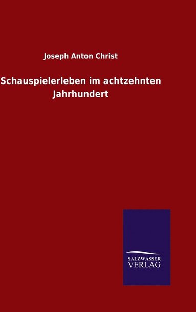 bokomslag Schauspielerleben im achtzehnten Jahrhundert